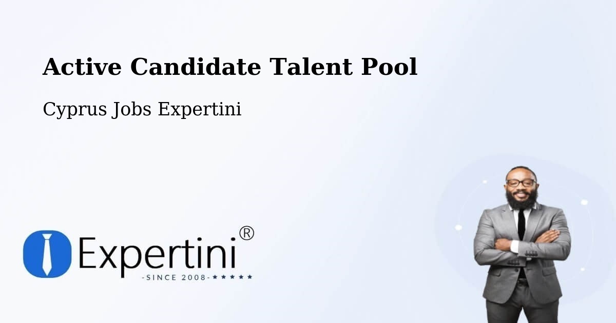 Active Candidate Talent Pool – Cyprus - Cyprus Jobs Expertini