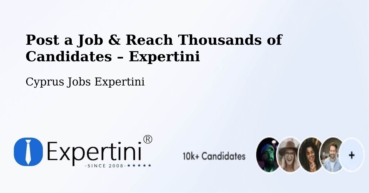 Post a Job in Cyprus – Hire the Right Talent - Cyprus Jobs Expertini