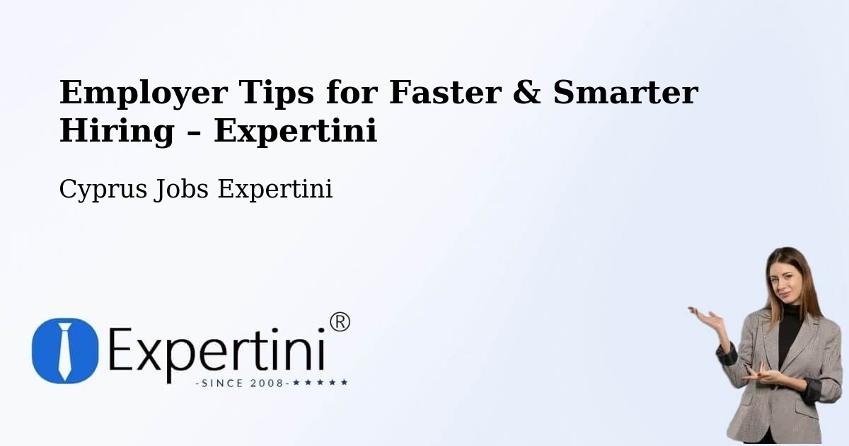 Employer Tips for Hiring & Recruitment – Cyprus - Cyprus Jobs Expertini