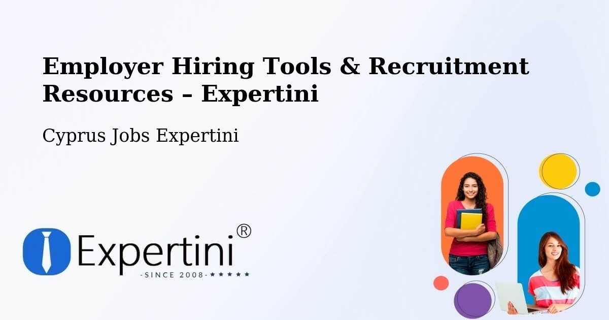 Employer Hiring Tools & Recruitment Resources – Cyprus - Cyprus Jobs Expertini