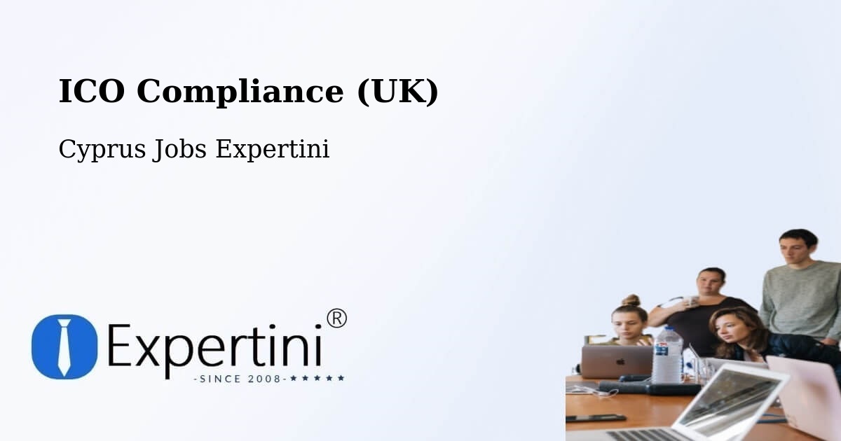UK Data Protection & ICO Compliance – Cyprus - Cyprus Jobs Expertini