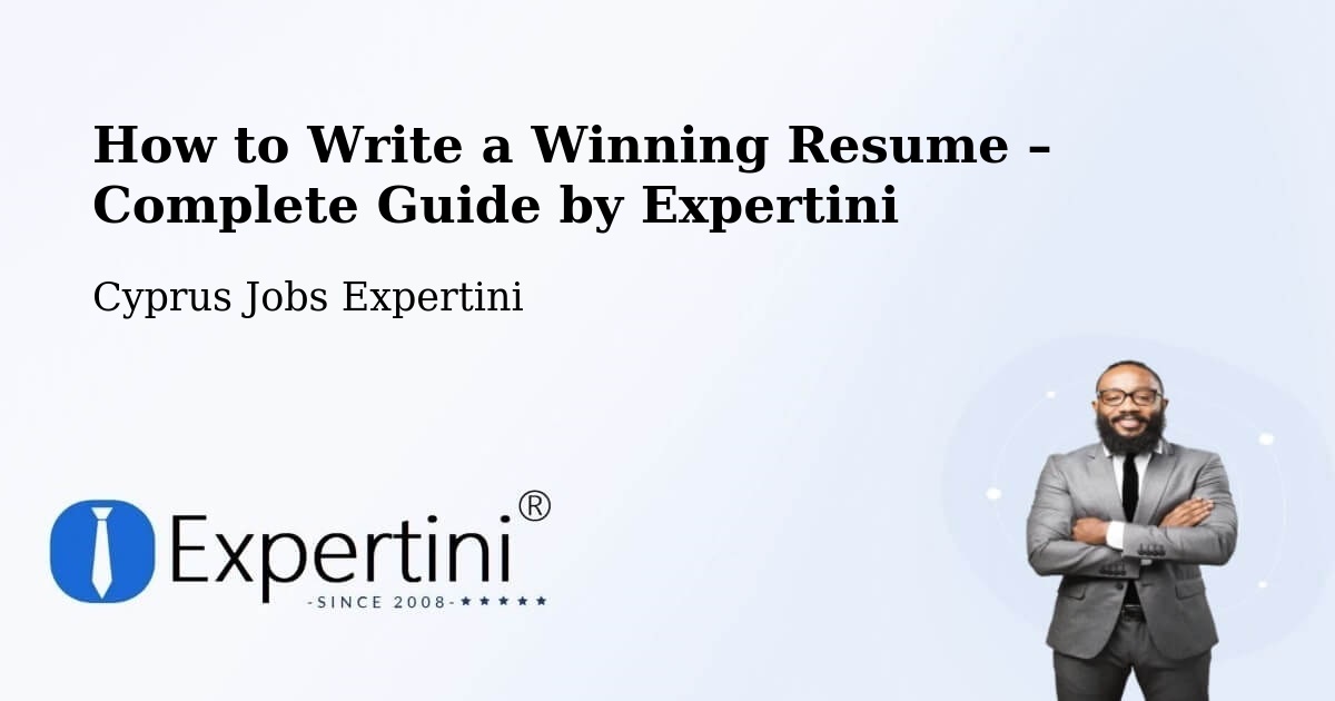 Resume Writing Guide for Job Seekers – Cyprus - Cyprus Jobs Expertini