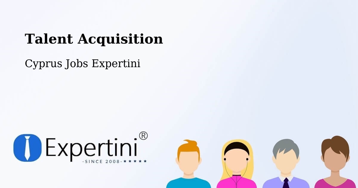 Post Jobs & Find Candidates in Cyprus – Talent Acquisition Solutions - Cyprus Jobs Expertini
